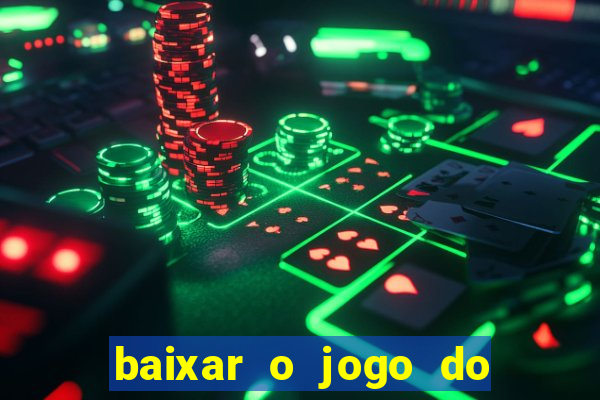 baixar o jogo do tigre 777